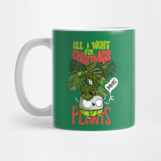 All I want for Christmas is more plants! Mug